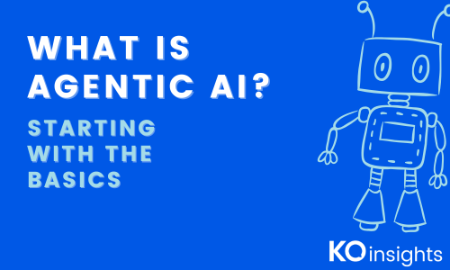 what is agentic AI KO Insights blog header
